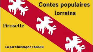 Firosette  AUDIO  Contes populaires lorrains  Emmanuel Cosquin [upl. by Amlev]