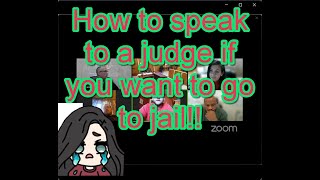 How to speak to a judge if you want to go to jail [upl. by Dragelin17]