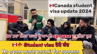 🇨🇦 New Student visa Update  No Spouse open work permit Update 2024 Student visa ਹੋਏ ਬੰਦ [upl. by Beilul]