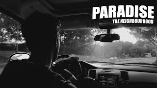 The Neighbourhood  Paradise Video [upl. by Banwell425]