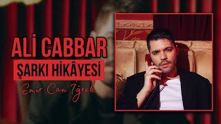 Ali Cabbar Şarkı Hikâyesi  Emir Can İğrek [upl. by Sydel]