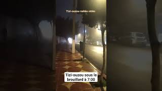 Tiziouzou météo vidéo ☁️2 janvier 2024☁️700☁️Tiziouzou sous le brouillard à 700 [upl. by Novar]