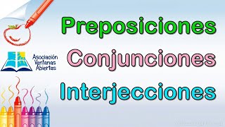 PREPOSICIONES CONJUNCIONES e INTERJECCIONES Sexto primaria [upl. by Surovy]