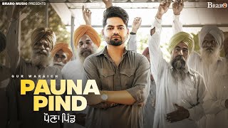 Pauna Pind Official Video Gur Waraich  Mahla Kot  Hey Crush  Braro Music  Punjabi Song 2024 [upl. by Nivej]