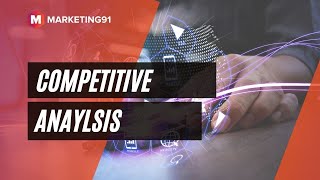 Competitive Anaylsis  How to conduct Analysis of Competitors Explained with examples amp Strategies [upl. by Nemrac878]