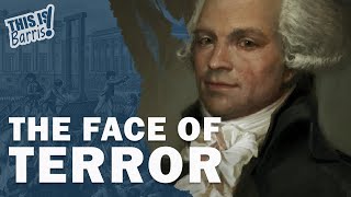 Maximilien Robespierre and the Reign of Terror Full Series [upl. by Wenn8]