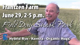 Field Day Sneak Peek Frantzen Farm June 29 [upl. by Nnaecyoj]