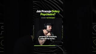 Jak Pracuje Dobry Psychiatra – ft Robert Rutkowski [upl. by Randi]