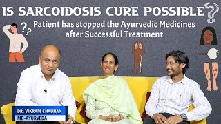 Is Sarcoidosis Cure Possible in AyurvedaPatient stopped Ayurvedic Medicines after Treatment success [upl. by Ahola]