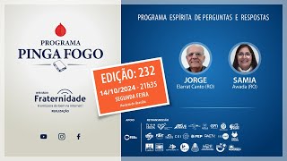 PINGA FOGO Nº 232  JORGE ELARRAT E SAMIA AWADA  14102024  21h35 [upl. by Goldner]