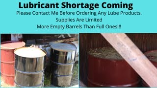 Lube Shortage Is Upon Us Empty Barrels Everywhere Full Ones Coming [upl. by Llerat85]