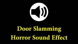 Horror Sound Effect  Door Slamming [upl. by Stegman]