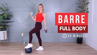 FULL BODY BARRE WORKOUT  Weights amp Pilates Ball [upl. by Jeniece]