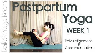 Postpartum Yoga Week 1  Pelvis Alignment and Core Foundation [upl. by Ahsienel]