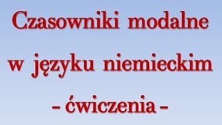 Czasowniki modalne niemiecki ćwiczenia [upl. by Rana]