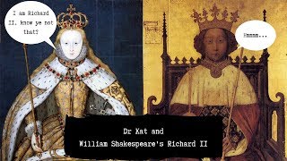 Dr Kat and William Shakespeares Richard II [upl. by Rojas]