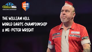 The William Hill World Darts Championship amp Me Peter Wright [upl. by Anastas421]