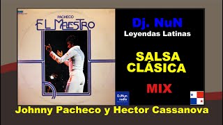 Salsa Clásica Mix de Johnny Pacheco y Hector Casanova [upl. by Mcdougall]