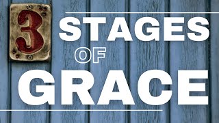 Understanding the Three Stages of Grace [upl. by Aneleh]