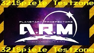 Planetary Prospectors ARM  Angespielt Testzone  Gameplay Deutsch  German [upl. by Hgieleak123]