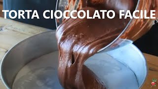 TORTA CIOCCOLATO FACILE senza uova ANCHE con varianti senza glutine o vegan torta cioccolato facile [upl. by Omarr]