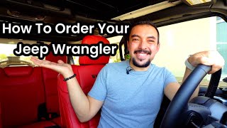 How to order your NEW Jeep Wrangler My Ordering Experience [upl. by Enorahs]