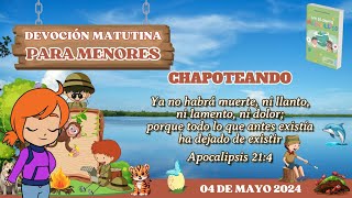 Devoción Matutina para Menores  04 de mayo 2024  Chapoteando [upl. by Isabea822]