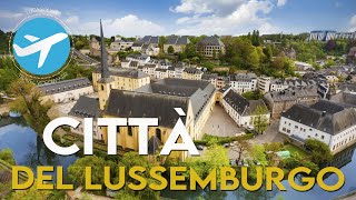 LUSSEMBURGO Città del Lussemburgo  Travel Vlog [upl. by Hildagarde]