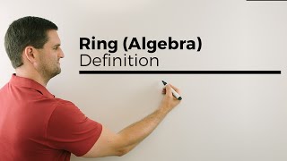 Ring Algebra Definition  Mathe by Daniel Jung [upl. by Lehsar11]