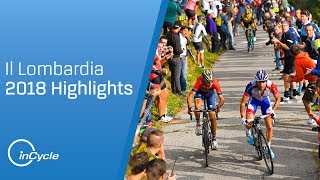 Il Lombardia 2018  Full Race Highlights  inCycle [upl. by Herrington]