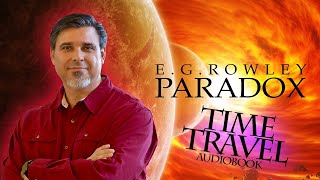 Paradox  Full SciFi  Time Travel Audiobook  Unabridged [upl. by Aisital712]