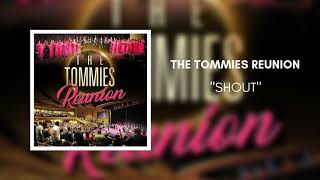 The Tommies Reunion  SHOUT Audio Video [upl. by Ruhtracam]