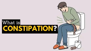 What is Constipation Causes signs and symptoms Diagnosis and treatment [upl. by Auos980]