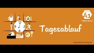 Tagesablauf auf Deutsch  Deutsch lernen – Thema 0820 [upl. by Onirotciv]