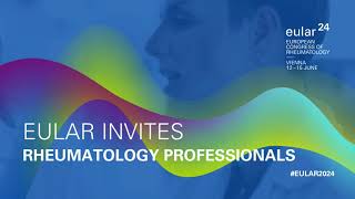 EULAR Invites Rheumatology Professionals to EULAR2024 [upl. by Assenab644]