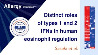 Distinct roles of types 1 and 2 interferons in human eosinophil regulation A multiomics analysis [upl. by Ameline]