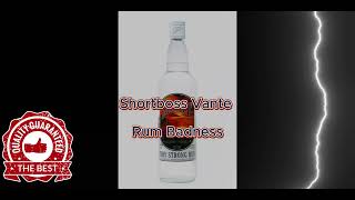 Shortboss Vante  Rum Badness Official AudioVincy Soca [upl. by Gitel621]