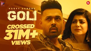 GOLI Official Video  Harvy Sandhu  Mahi Sharma [upl. by Schmitz]