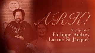 Ark Le Podcast – S03E02 – Le néoclassicisme PhilippeAudrey LarrueStJacques amp Thomas Levac [upl. by Phylis161]