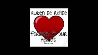 Ruben de Ronde  Forever In Our Hearts Danny Chen Remix [upl. by Anitsirhc]