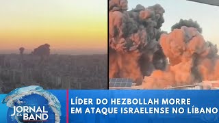 Morte do líder do Hezbollah aumenta tensão no Oriente Médio  Jornal da Band [upl. by Doraj586]