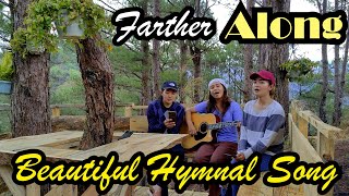 Farther AlongOld Hymnal Song With Lyrics Cordillera Songbirds and Kriss Tee HangSheshy and Rhoda [upl. by Assenay]