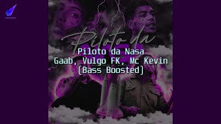 Piloto da Nasa  Gaab Vulgo FK Mc Kevin Bass Boosted [upl. by Bainbrudge758]