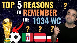 TOP 5 REASONS to Remember the 1934 FIFA World Cup ⚽ Eng Sub [upl. by Esinej229]