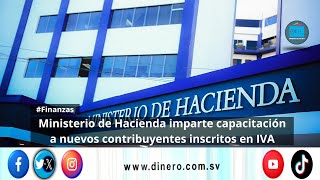 Ministerio de Hacienda imparte capacitación a nuevos contribuyentes inscritos en IVA [upl. by Sukul582]