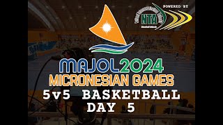 MAJOL 2024 MICRONESIAN GAMES  5 vs 5 BASKETBALL  DAY 5 [upl. by Suolevram616]