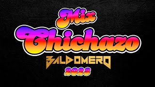 MIX CHICHAZO 2023 ✘ DJ BALDOMERO [upl. by Wilden]