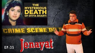 Jenayat EP 35 The Mysterious Death of Divya Bharti  جنایت  برنامه سی وپنجم ـ مرگ مرموز دیویا [upl. by Noletta]