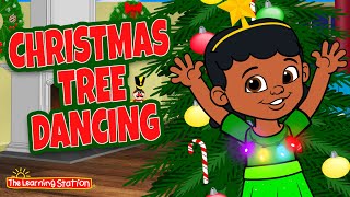 Christmas Tree Dancing🎄 Christmas Music for Kids 🎄 Merry Xmas Songs by The Learning Station [upl. by Ajnin733]