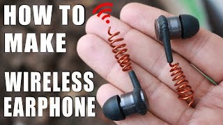 How to make Wireless Earphones [upl. by Notxam]